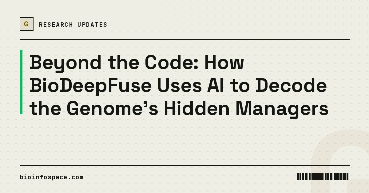 Beyond the Code: How BioDeepFuse Uses AI to Decode the Genome's Hidden Managers