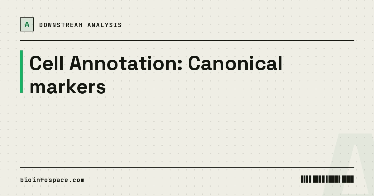 Cell Annotation: Canonical markers