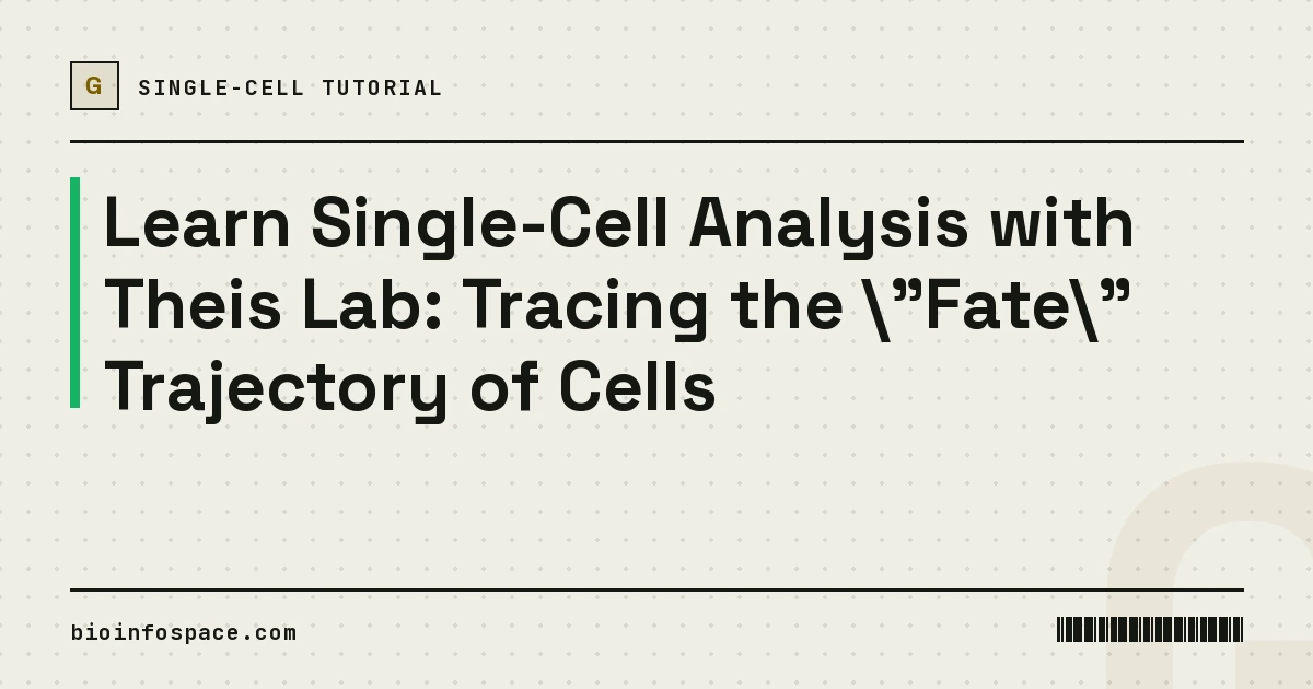 Learn Single-Cell Analysis with Theis Lab: Tracing the \"Fate\" Trajectory of Cells