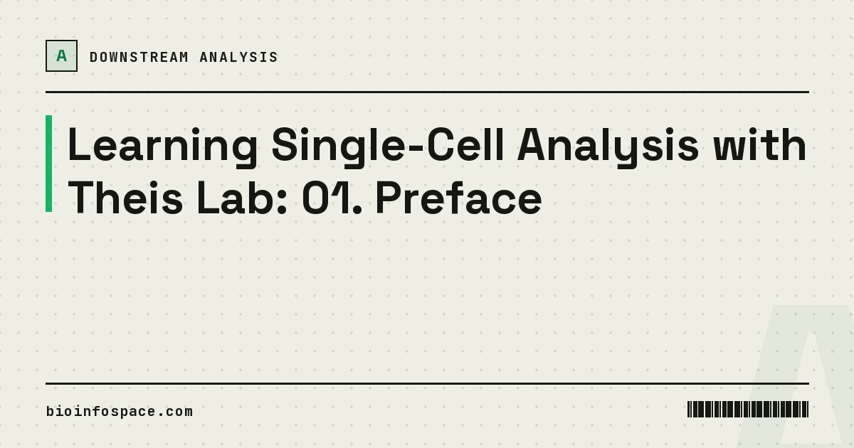 Learning Single-Cell Analysis with Theis Lab: 01. Preface