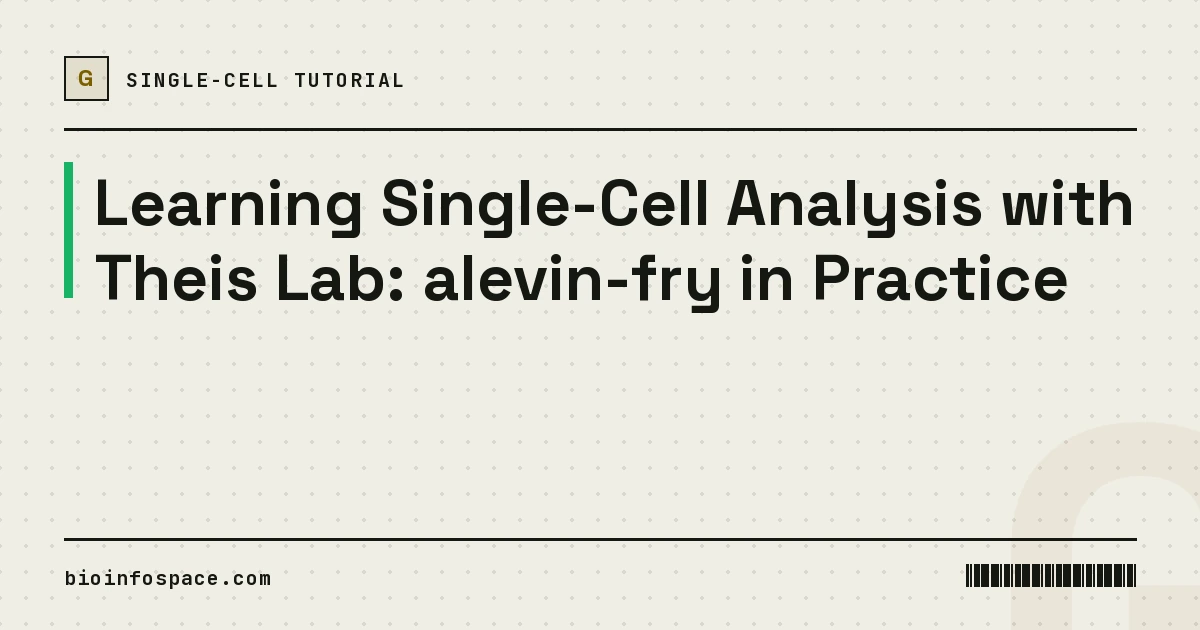 Learning Single-Cell Analysis with Theis Lab: alevin-fry in Practice