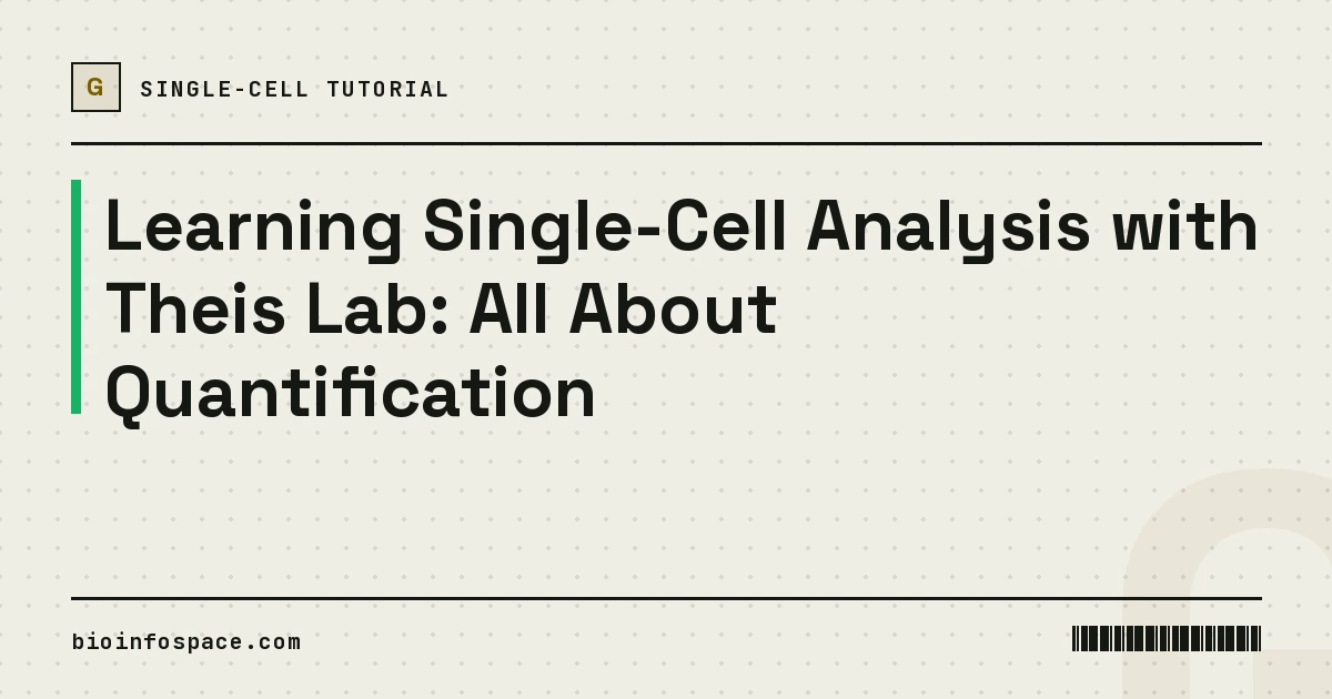 Learning Single-Cell Analysis with Theis Lab: All About Quantification