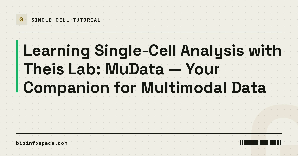 Learning Single-Cell Analysis with Theis Lab: MuData — Your Companion for Multimodal Data