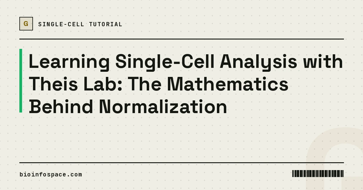 Learning Single-Cell Analysis with Theis Lab: The Mathematics Behind Normalization