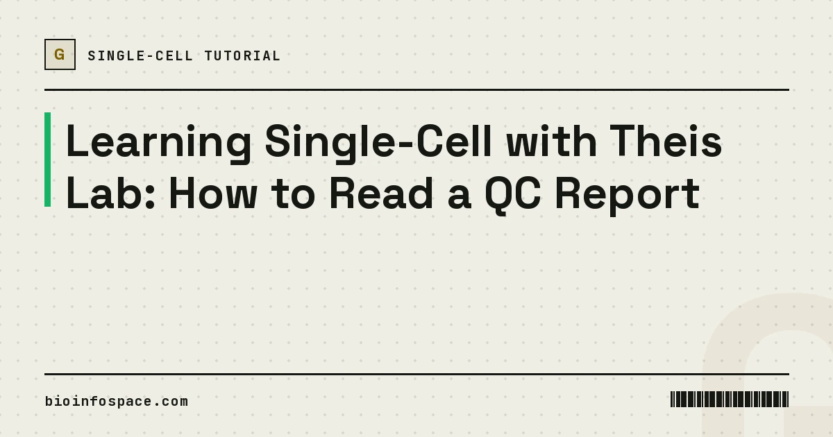 Learning Single-Cell with Theis Lab: How to Read a QC Report