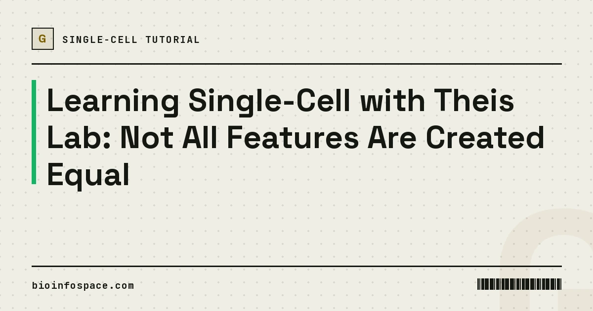 Learning Single-Cell with Theis Lab: Not All Features Are Created Equal