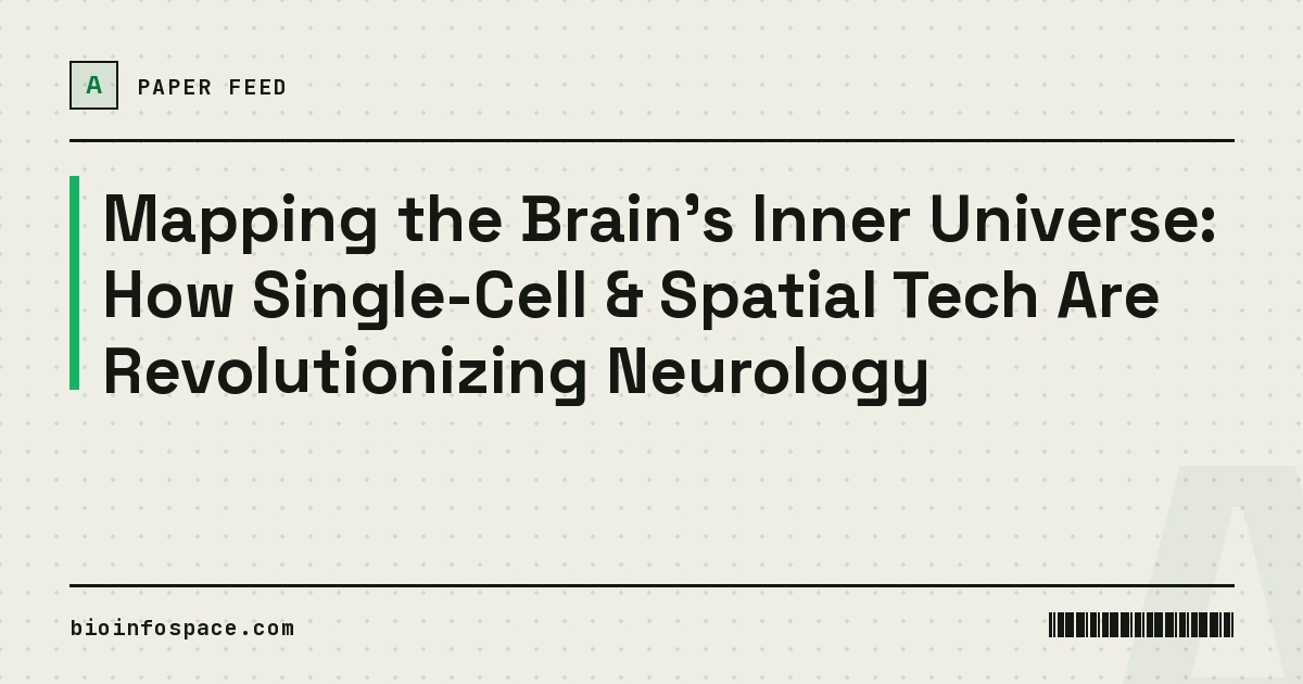 Mapping the Brain's Inner Universe: How Single-Cell & Spatial Tech Are Revolutionizing Neurology