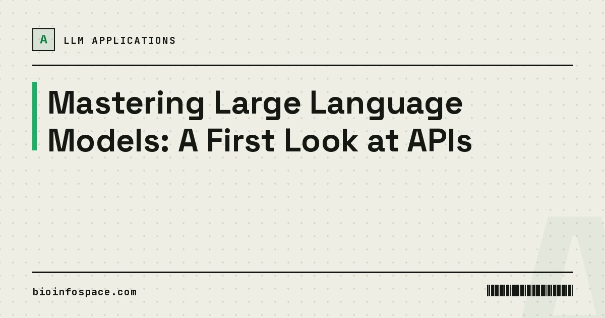 Mastering Large Language Models: A First Look at APIs