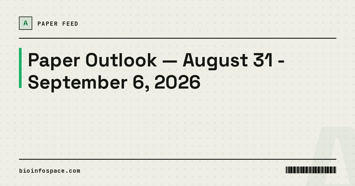 Paper Outlook — August 31 - September 6, 2026