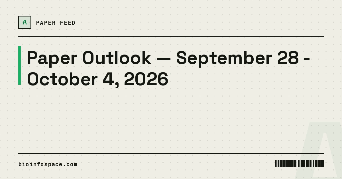 Paper Outlook — September 28 - October 4, 2026