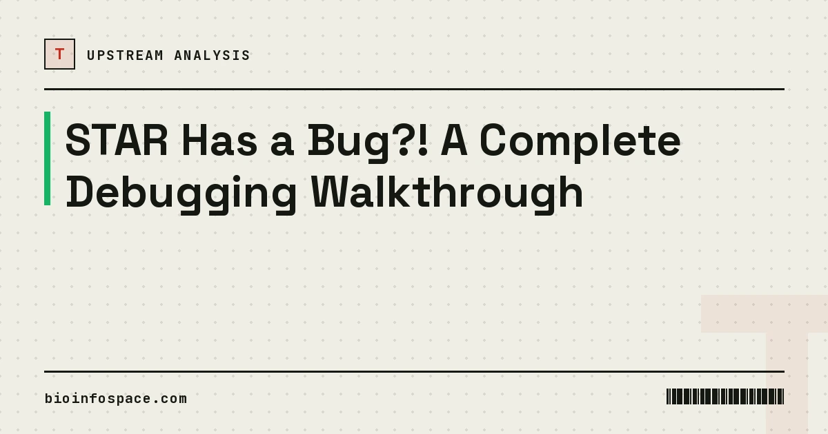 STAR Has a Bug?! A Complete Debugging Walkthrough