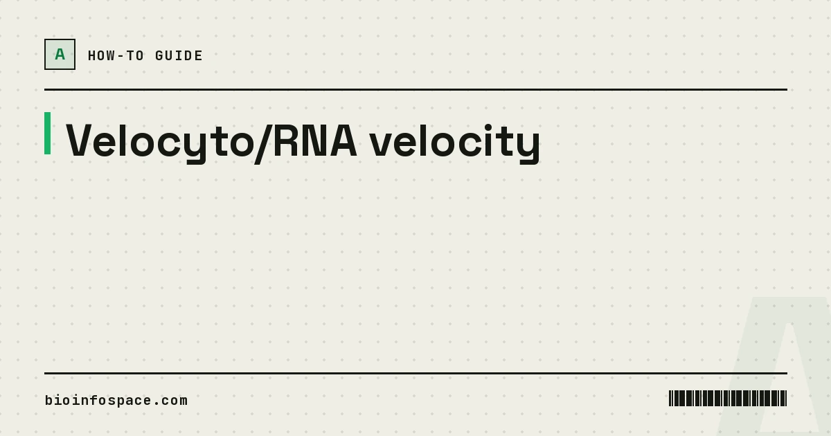 Velocyto/RNA velocity